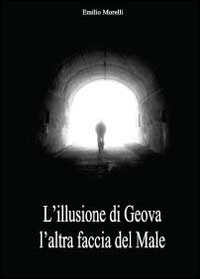 L' illusione di Geova l'altra faccia del male Scarica PDF EPUB
