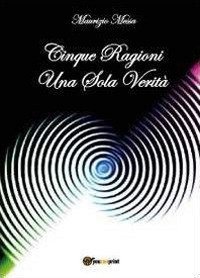 Cinque ragioni una sola verità Scarica PDF EPUB
