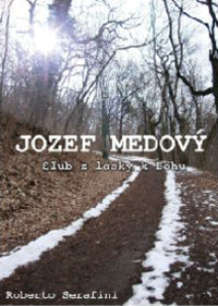 Jozef Medový. Un voto d'amore per amore degli altri. Ediz. slovacca Scarica PDF EPUB
