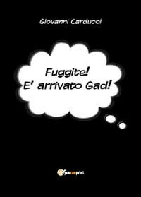 Fuggite! È arrivato Gad! Scarica PDF EPUB
