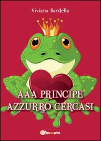 AAA Principe azzurro cercasi Scarica PDF EPUB
