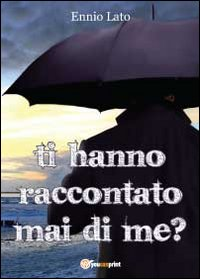 Ti hanno mai raccontato di me? Scarica PDF EPUB
