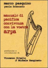 Manuale di pacifica convivenza con la vostra arpa Scarica PDF EPUB
