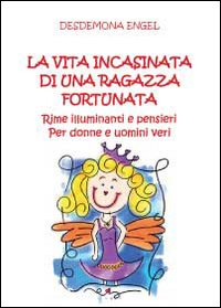 La vita incasinata di una ragazza fortunata Scarica PDF EPUB
