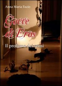 Gocce di eros. Il profumo dei sensi Scarica PDF EPUB
