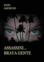 Assassini. Brava gente Scarica PDF EPUB
