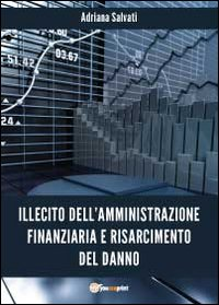 Illecito dell'amministrazione finanziaria e risarcimento del danno Scarica PDF EPUB
