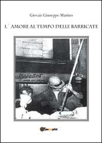 L' amore al tempo delle barricate