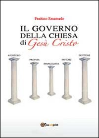 Il governo della Chiesa di Gesù Cristo Scarica PDF EPUB
