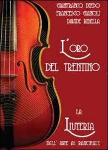 L oro del Trentino. La liuteria dallarte al razionale.pdf
