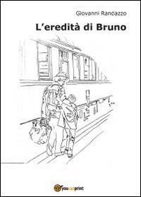 L' eredità di Bruno Scarica PDF EPUB
