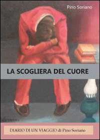 La scogliera del cuore. Diario di un viaggio Scarica PDF EPUB
