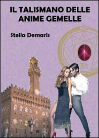 Il talismano delle anime gemelle Scarica PDF EPUB
