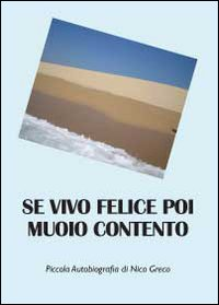 Se vivo felice poi muoio contento Scarica PDF EPUB
