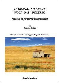 Il grande silenzio: voci dal deserto Scarica PDF EPUB
