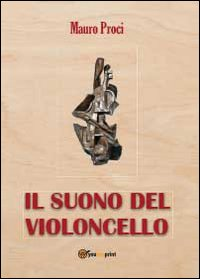 Il suono del violoncello Scarica PDF EPUB
