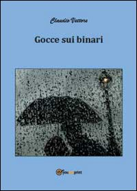 Gocce sui binari Scarica PDF EPUB
