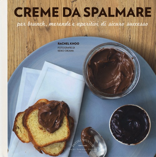 Creme da spalmare per brunch, merende e aperitivi di sicuro successo Scarica PDF EPUB
