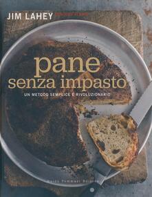 Pane senza impasto. Un metodo semplice e rivoluzionario.pdf