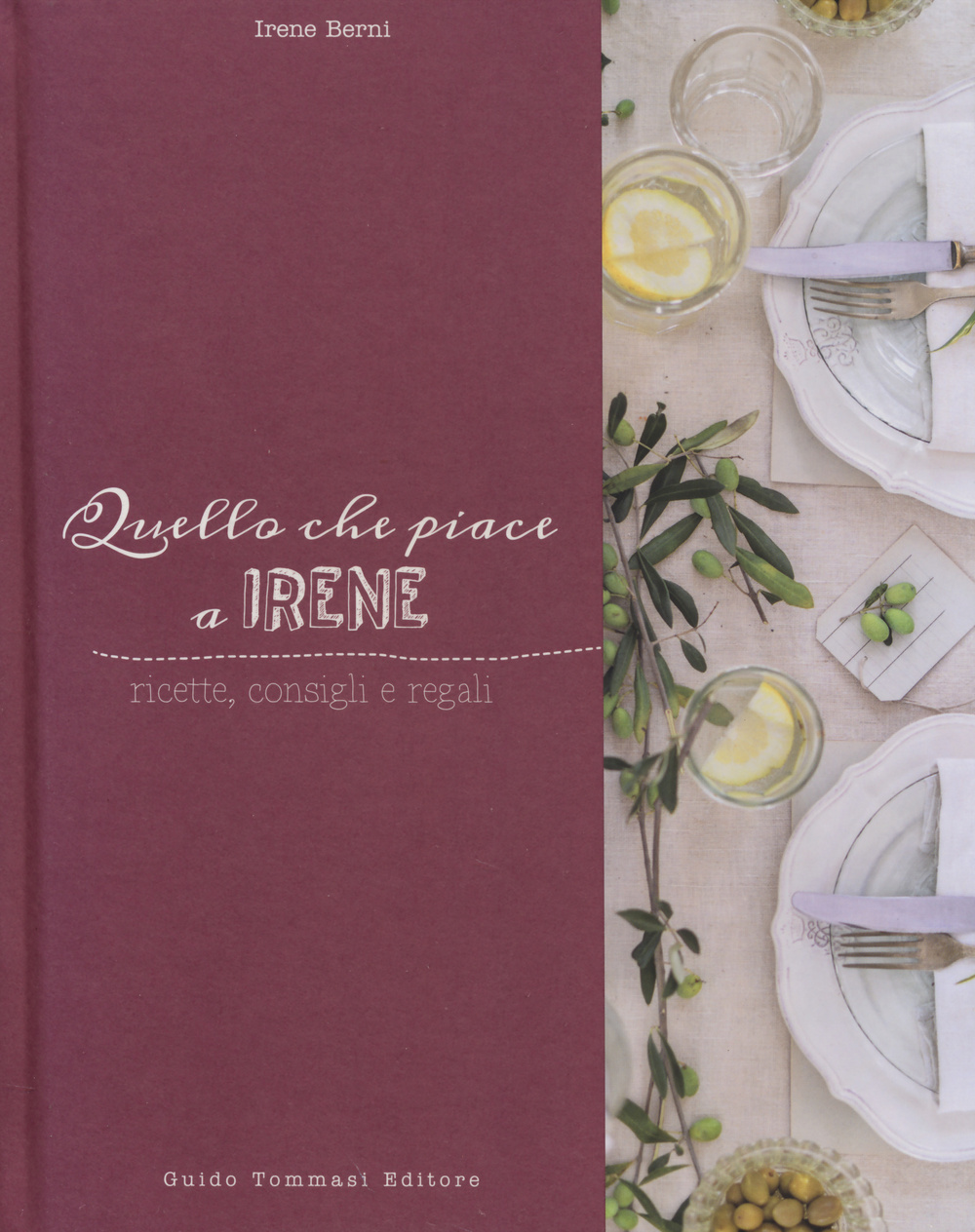 Quello che piace a Irene. Ricette, consigli e regali Scarica PDF EPUB
