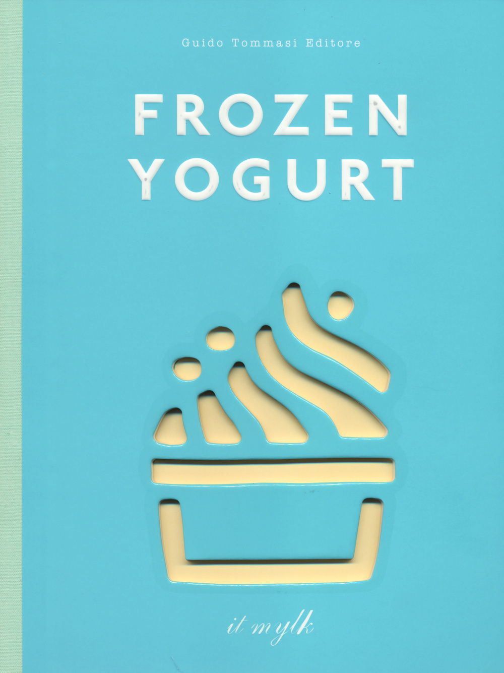 Frozen yogurt Scarica PDF EPUB
