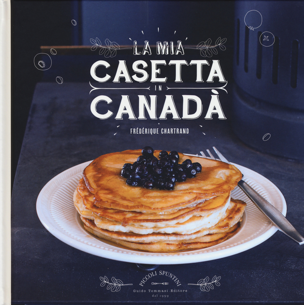 La mia casetta in Canadà Scarica PDF EPUB
