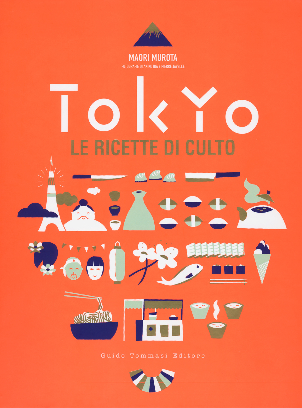 Tokyo. Le ricette di culto Scarica PDF EPUB
