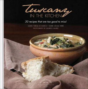 La Toscana in cucina. 30 ricette da non perdere. Ediz. inglese Scarica PDF EPUB
