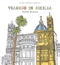Libro Viaggio in Sicilia. Viaggia, assaggia, colora Gianluca Biscalchin