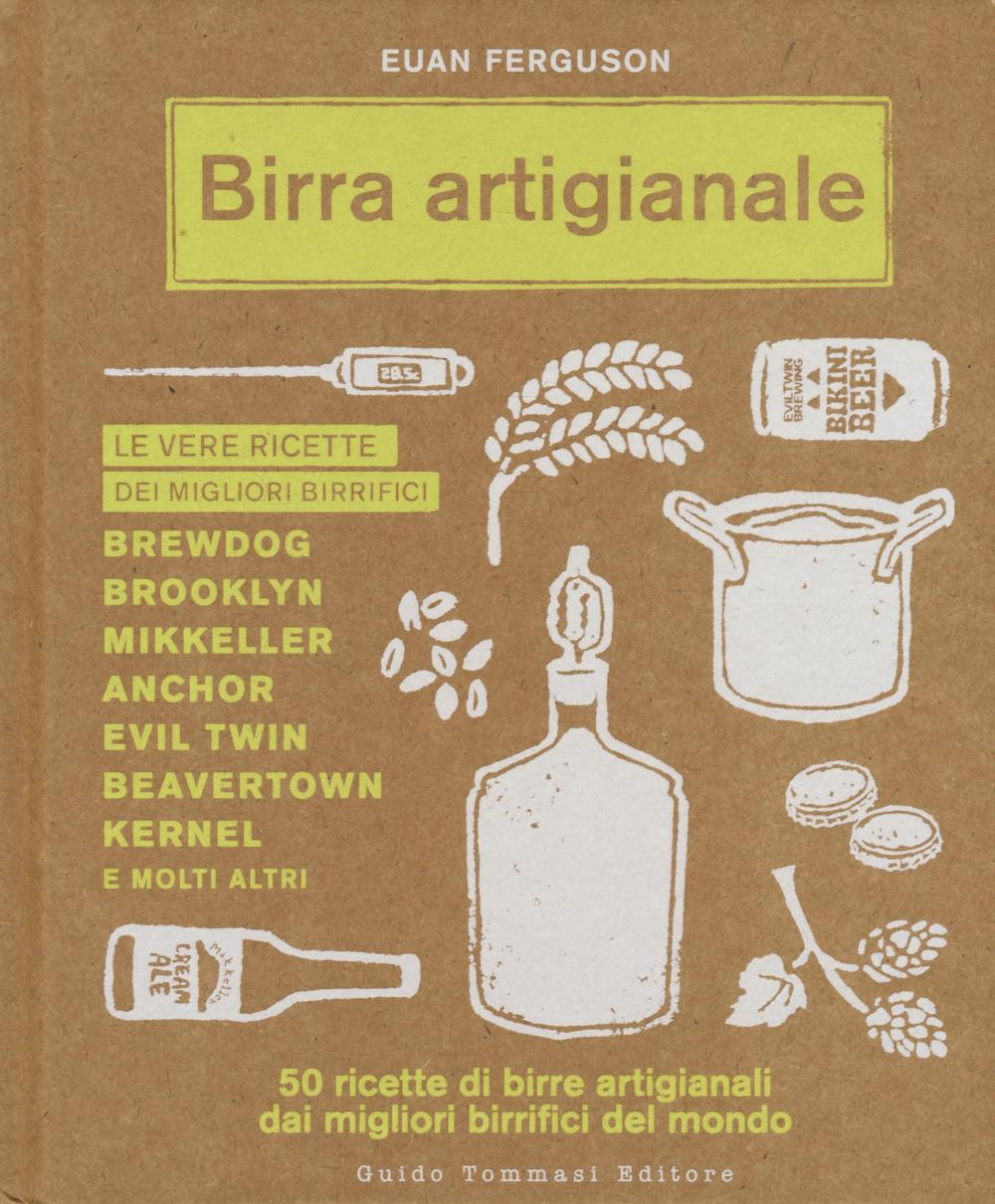 Birra artigianale. 50 ricette di birre artigianali dai migliori birrifici del mondo Scarica PDF EPUB
