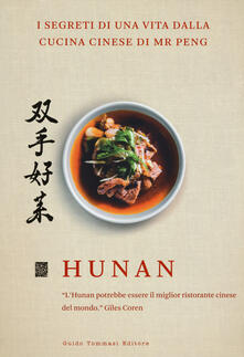 Hunan. I segreti di una vita dalla cucina cinese di Mr Peng.pdf