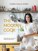 Libro The modern cook. 120 ricette per una nuova tradizione quotidiana Csaba dalla Zorza