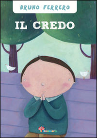 Il Credo. Ediz. illustrata Scarica PDF EPUB
