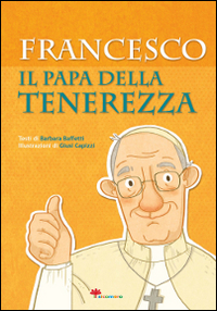 Image of Francesco. Il papa della tenerezza