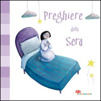 Preghiere della sera. Ediz. illustrata Scarica PDF EPUB
