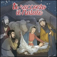 Ti racconto il Natale. Ediz. illustrata.pdf