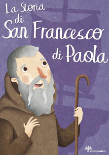 Festivalpatudocanario.es La storia di san Francesco di Paola. Ediz. illustrata Image