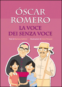 Óscar Romero. La voce dei senza voce Scarica PDF EPUB
