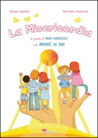 La misericordia. Le parole di papa Francesco sull'amore di Dio Scarica PDF EPUB
