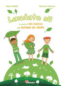 Laudato si'. Le parole di papa Francesco sulla custodia del creato Scarica PDF EPUB
