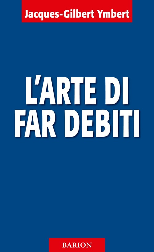 L' arte di far debiti Scarica PDF EPUB
