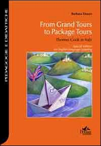 From grand tours to package tours. Thomas Cook in Italy Scarica PDF EPUB
