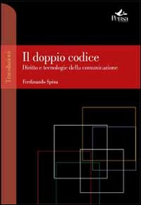 Il doppio codice. Diritto e tecnologie della comunicazione Scarica PDF EPUB
