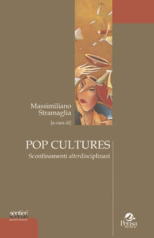 Pop cultures. Sconfinamenti alterdisciplinari.pdf