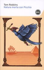Libro Natura morta con picchio Tom Robbins