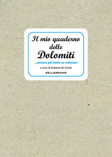 Il mio quaderno delle Dolomiti... ancora più belle se colorate. Ediz. illustrata.pdf