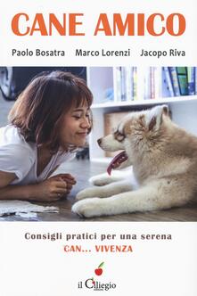 Cane amico. Consigli pratici per una serena can... vivenza.pdf
