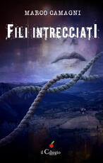 Libro Fili intrecciati Marco Camagni
