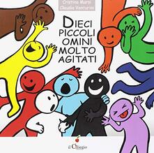 Dieci piccoli omini molto agitati. Ediz. a colori.pdf