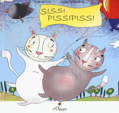 Libro Sissi pissipissi. Ediz. a colori Livia Rocchi Diana Signorelli